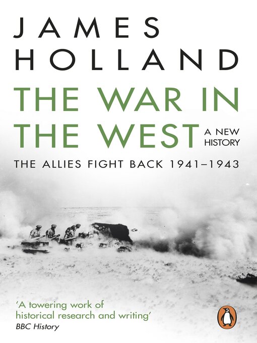 Title details for The War in the West, A New History, Volume 2 by James Holland - Available